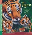 Tigress: Read and Wonder By Nick Dowson, Jane Chapman (Illustrator) Cover Image