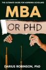 MBA or PhD: The Ultimate Guide for Aspiring Scholars Cover Image