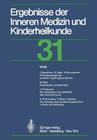 Ergebnisse Der Inneren Medizin Und Kinderheilkunde (Ergebnisse Der Inneren Medizin Und Kinderheilkunde. Neue Fol #31) Cover Image