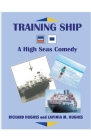 Training Ship By Richard Hughes, Lavinia M. Hughes Cover Image