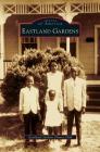 Eastland Gardens Cover Image