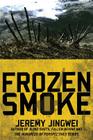 Frozen Smoke By Jeremy Jingwei Cover Image