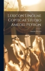 Lexicon Linguae Copticae Studio Amedei Peyron Cover Image