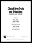 Clinical Drug Trials and Tribulations, Revised and Expanded (Drugs and the Pharmaceutical Sciences #120) Cover Image