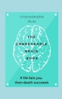 The Unbreakable brain book If you do not success in life: Then Death succeeds By Ivy Cover Image