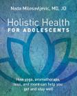 Holistic Health for Adolescents By Nada Milosavljevic Cover Image
