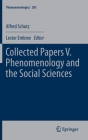 Collected Papers V. Phenomenology and the Social Sciences (Phaenomenologica #205) Cover Image