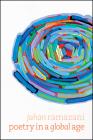 Poetry in a Global Age By Professor Jahan Ramazani Cover Image