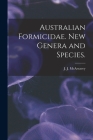 Australian Formicidae. New Genera and Species. By J. J. McAreavey (Created by) Cover Image