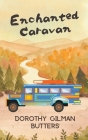 Enchanted Caravan By Dorothy Gilman Butters Cover Image