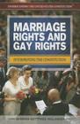 Marriage Rights and Gay Rights: Interpreting the Constitution (Understanding the United States Constitution) By Barbara Gottfried Hollander Cover Image