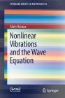 Nonlinear Vibrations and the Wave Equation (Springerbriefs in Mathematics) Cover Image