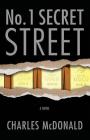 No. 1 Secret Street By Charles McDonald Cover Image