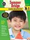 Summer Bridge Explorations, Grades K - 1 Cover Image