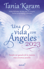 Una vida con Ángeles 2023: Acepto ser guiado de la manera más amorosa posible / Agenda Book. Life with Angels 2023 By Tania Karam Cover Image