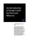 An Introduction to Design Loads for Piers and Wharves Cover Image