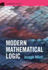 Modern Mathematical Logic (Cambridge Mathematical Textbooks) By Joseph Mileti Cover Image