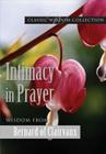 Intimacy in Prayer Cwc (Classic Wisdom Collection) By Ephrem Arcement (Compiled by), Bernard Clairvaux Cover Image