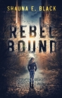 Rebel Bound By Shauna E. Black Cover Image