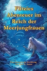 Flitzies Abenteuer im Reich der Meerjungfrauen Cover Image
