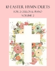 10 Easter Duets for 2 Cellos and Piano: Volume 2 Cover Image