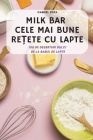 Milk Bar Cele Mai Bune ReȚete Cu Lapte By Gabriel Popa Cover Image
