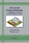 3D Concrete Printing Technology: Configuration with Green and Self-Healing Concrete (Materials Research Foundations #133) By Tejwant S. Brar, Mohammad A. Kamal, Shubham Singh Cover Image