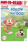 Follow That Dog!: Ready-to-Read Level 1 (Chico Bon Bon: Monkey with a Tool Belt) Cover Image