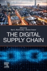 The Digital Supply Chain By Bart L. MacCarthy (Editor), Dmitry Ivanov (Editor) Cover Image