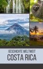 Costa Rica: Geschichte weltweit Cover Image