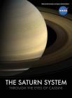 The Saturn System Through The Eyes Of Cassini By NASA Cover Image