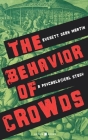 The Behavior of Crowds: A Psychological Study Cover Image