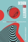 Design For Identity: How to Design Authentically for a Diverse World By Jessica Bantom Cover Image