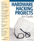 Hardware Hacking Projects for Geeks Cover Image