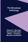 The Broadway Anthology By Edward L. Bernays Cover Image