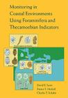 Monitoring in Coastal Environments Using Foraminifera and Thecamoebian Indicators By David B. Scott, Franco S. Medioli, Charles T. Schafer Cover Image
