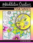 Pink Sunsets: Meditative Creatives, Coloring Book For Adults By Kari Del Vecchio Cover Image