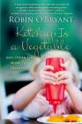 Ketchup Is a Vegetable: And Other Lies Moms Tell Themselves By Robin O'Bryant Cover Image