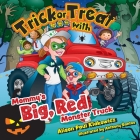 Trick or Treat with Mommy's Big, Red Monster Truck Cover Image