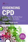 Evidencing CPD: A Guide to Building your Social Work Portfolio (Critical Skills for Social Work) By Daisy Bogg, Maggie Challis Cover Image