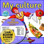 My Culture - CD + Hc Book - Package (My World) By Bobbie Kalman Cover Image