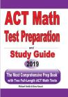 ACT Math Test Preparation and study guide: The Most Comprehensive Prep Book with Two Full-Length ACT Math Tests By Michael Smith, Reza Nazari Cover Image