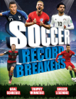 Soccer Record Breakers By Clive Gifford Cover Image