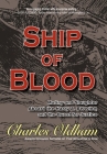 Ship of Blood: Mutiny and Slaughter Aboard the Harry A. Berwind, and the Quest for Justice By Charles Oldham Cover Image