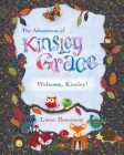 The Adventures of Kinsley Grace - Welcome, Kinsley! Cover Image