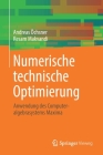 Numerische Technische Optimierung: Anwendung Des Computeralgebrasystems Maxima By Andreas Öchsner, Resam Makvandi Cover Image