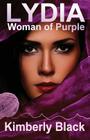 Lydia, Woman of Purple By Kimberly Black Cover Image