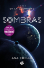 Sombras (Luna 2) / Shadows (Moon 2) (Wattpad. En la oscuridad #2) By Ana Coello Cover Image