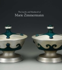 The Jewelry and Metalwork of Marie Zimmermann Cover Image