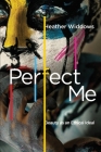 Perfect Me: Beauty as an Ethical Ideal By Heather Widdows Cover Image